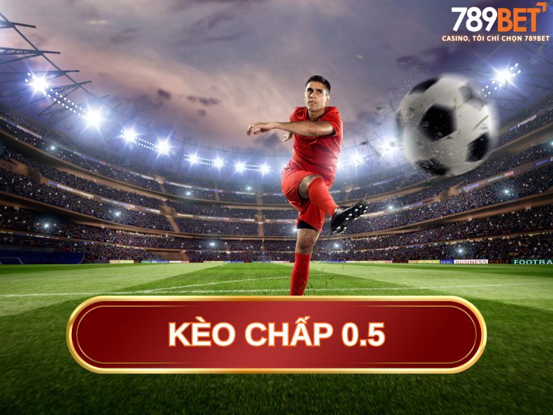 kèo chấp 0.5